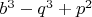 $b^3-q^3+p^2$