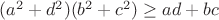 $(a^2+d^2)(b^2+c^2) \geq ad+bc$