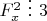 $F^2_x \ \vdots \ 3$