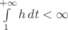 $\int\limits_1^{+\infty}h\,dt<\infty$
