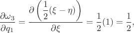 $$\dfrac {\partial \omega_3} {\partial q_1} = \dfrac {\partial \left(\dfrac {1} {2} (\xi - \eta) \right) } {\partial \xi} = \dfrac {1} {2} (1) = \dfrac {1} {2},$$