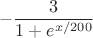 $$-\frac{3}{1+e^{x/ 200}}$$
