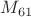 $M_{61}$