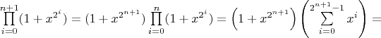 $\prod\limits^{n+1}_{i=0} (1+x^{2^i})=
(1+x^{2^{n+1}})\prod\limits^n_{i=0} (1+x^{2^i})=\left( 1+x^{2^{n+1}} \right) \left(\sum\limits^{2^{n+1}-1}_{i=0}x^i \right)=$