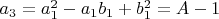 $a_3=a_1^2-a_1b_1+b_1^2=A-1$
