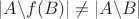 $|A\backslash f(B)| \ne |A\backslash B|$