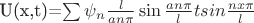 U(x,t)=\sum\psi_n\frac{l}{an\pi}\sin\frac{an\pi}{l}tsin\frac{nx\pi}{l}