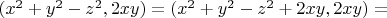 $(x^2+y^2-z^2, 2xy)=(x^2+y^2-z^2+2xy, 2xy)=$