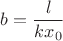 $b = \displaystyle\frac{l}{k x_0}$