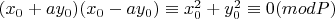 $(x_0+ay_0)(x_0-ay_0) \equiv x_0^2+y_0^2 \equiv 0(mod P)$