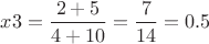 $\[x3 = \dfrac{{2 + 5}}{{4 + 10}} = \dfrac{7}{{14}} = 0.5\]$