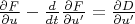 $\frac{\partial F}{\partial u} - \frac{d}{dt} \frac{\partial F}{\partial u'}=\frac{\partial D}{\partial u'}$