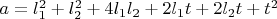 $a=l_1^2+l_2^2+4l_1l_2+2l_1t+2l_2t+t^2$
