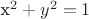 x^2+y^2=1