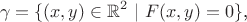 $$\gamma = \{(x,y) \in \mathbb{R}^2 \, \, | \, \,  F(x,y) = 0 \} \text{,}$$