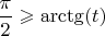 $\dfrac{\pi}{2}\geqslant \arctg(t)$
