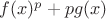 $f(x)^p+pg(x)$