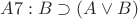 $A7 : B \supset (A \lor B)$