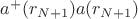 $a^+(r_{N+1})a(r_{N+1})$