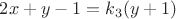 $2x+y-1=k_3(y+1)$ $2x+y-1=k_3(y+1)$
