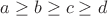 $a\ge b\ge c\ge d$