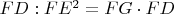 $FD: FE^2=FG\cdot FD$