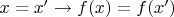 $x = x' \to f(x) = f(x')$