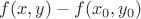 $f(x, y)-f(x_0, y_0)$