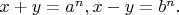 $x+y = a^n, x-y = b^n.$