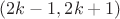 $(2k-1, 2k+1)$