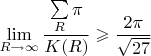 $\lim\limits_{R\to\infty}\dfrac{\sum\limits_R \pi}{K(R)} \geqslant \dfrac{2\pi}{\sqrt{27}}$