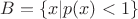 $B=\{x|p(x)<1\}$
