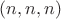 $(n,n,n)$