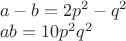 $\\a-b=2p^2-q^2\\
ab=10p^2q^2$