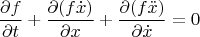 $$\frac{\partial f}{\partial t} + \frac{\partial (f \dot x)}{\partial x} + \frac{\partial (f \ddot x)}{\partial \dot x} = 0 $$