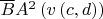 $\overline{B}A^2\left(v\left(c, d\right)\right)$
