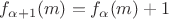 $f_{\alpha+1}(m)=f_{\alpha}(m)+1$ $f_{\alpha+1}(m)=f_{\alpha}(m)+1$