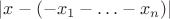 $\left\lvert {x}-({-x_1}-\ldots-{x_n}) \right\rvert