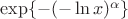 $\exp\{-(-\ln x)^\alpha\}$ $\exp\{-(-\ln x)^\alpha\}$