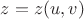 $z = z(u, v)$