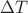 ${\Delta}T$