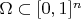 $\Omega\subset[0,1]^n$