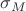 $\sigma_M$