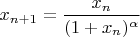 $x_{n+1}=\dfrac{x_n}{(1+x_n)^{\alpha}}$