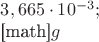 $3,665\cdot 10^{-3};

[math]$g$