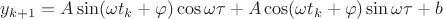 $y_{k+1}=A\sin(\omega t_k+\varphi)\cos\omega\tau+A\cos(\omega t_k+\varphi)\sin\omega\tau+b$