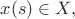 $x(s)\in X,$