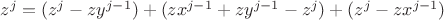 $z^j= (z^j - zy^{j-1}) + (zx^{j-1}+ zy^{j-1} - z^j)  + (z^j - zx^{j-1})$