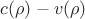 $c(\rho)-v(\rho)$