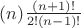 $(n)\frac{(n+1)!}{2!(n-1)!}$